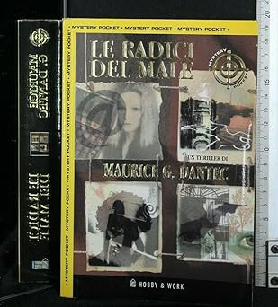 Radici del male dantec - le,