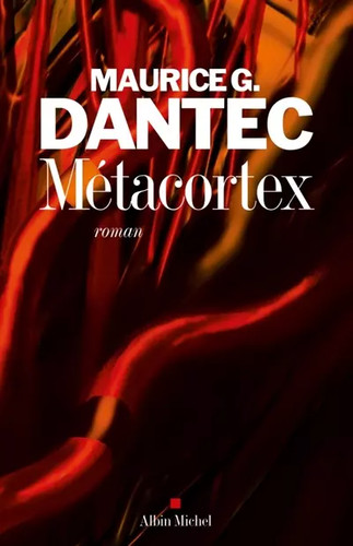 Métacortex maurice dantec - g.,