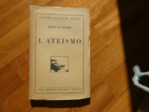 Felix dantec ateismo - le, dantec-l'ateismo-