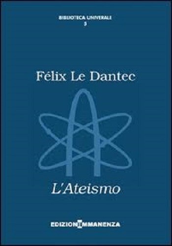 Dantec felix ateismo - dantec,